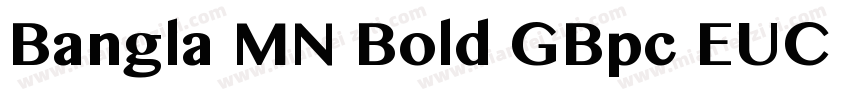 Bangla MN Bold GBpc EUC H字体转换